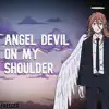 Angel Devil on My Shoulder (feat. McGwire) - Single album lyrics, reviews, download