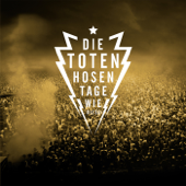 Tage wie diese - Die Toten Hosen