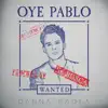 Oye Pablo - Single album lyrics, reviews, download