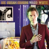 Ward White - Ice Cream Chords