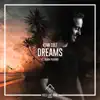 Stream & download Dreams (feat. Adam Pickard) - Single