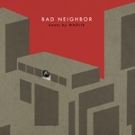 Bad Neighbor (Instrumentals)