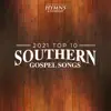 2021 Top 10 Southern Gospel Songs album lyrics, reviews, download