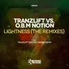 Stream & download Lightness (The Remixes) [tranzLift vs. O.B.M Notion] - Single