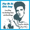 Play Me an Elvis Song - Single