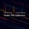 Under the Influence (Guitar Version) - Single album lyrics, reviews, download