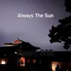 Always the Sun - Single album lyrics, reviews, download