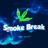 Smoke Break album lyrics, reviews, download