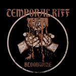 Temporal Riff - Bloodwine