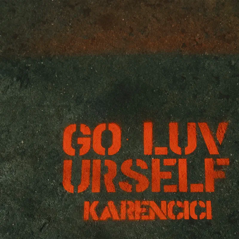 Karencici - GO LUV URSELF - Single (2022) [iTunes Plus AAC M4A]-新房子