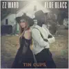 Tin Cups - Single album lyrics, reviews, download