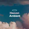 Stream & download Heaven Ambient