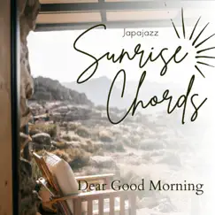 Sunrise Chords - Dear Good Morning by Japajazz album reviews, ratings, credits