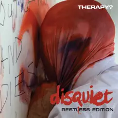 Disquiet (Restless Edition) by Therapy? album reviews, ratings, credits