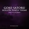Gojo Satoru Hollow Purple Theme (From "Jujutsu Kaisen") - Single album lyrics, reviews, download
