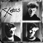 The Xotics - Would You Stay There