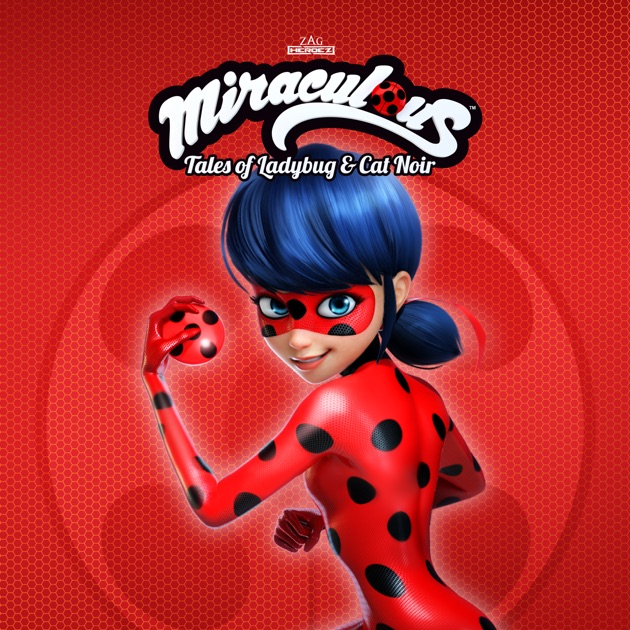 Miraculous: Tales of Lady Bug and Cat Noir on iTunes