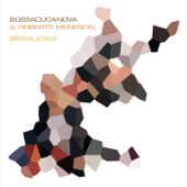 Garota de Ipanema (feat. Ed Motta) - Bossacucanova & Roberto Menescal