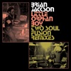 Little Orphan Boy (Two Soul Fusion Remixes)
