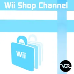 Wii Shop Channel - Single by VGR album reviews, ratings, credits