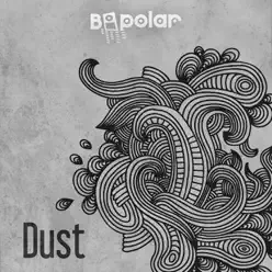 Dust (Club Mix) - Single - Bipolar Dust (Club Mix) - Single - Bipolar