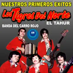 Nuestros Primeros Éxitos - Los Tigres del Norte