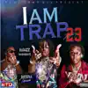 I Am Trap 23.2 album lyrics, reviews, download