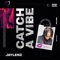 Catch a Vibe - Jaylenz lyrics