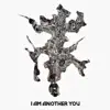 I Am Another You album lyrics, reviews, download