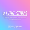 In the Stars (Originally Performed by Benson Boone) [Piano Karaoke Version] - Sing2Piano