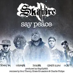 Say Peace (feat. Genesis Elijah, Kashmere, Sonny Jim, D.Gritty, Slap Up Mill, Soul Theory, Krate Krusaders & Charlie Phillips) Song Lyrics