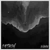 DEtach (feat. Daisy) - Single album lyrics, reviews, download