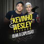 Olha a Explosão (feat. Wesley Safadão) - Kevinho
