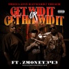 Get Wid It Or Get Hit  Wid It (feat. ZMoney343) - Single