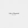 Like a Diamond (feat. Stella Jang) - Single album lyrics, reviews, download