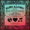 Sing Along! with Eric Hutchinson (Deluxe)