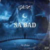 Sa Bad - Single