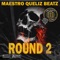 Round 2 (Base De Rap Agresivo) - Maestro Queliz Beatz lyrics