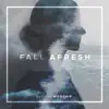 Fall Afresh (feat. Jess Grow & Jordan Becnel) - Single album lyrics, reviews, download