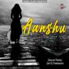 Aanshu - Single album lyrics, reviews, download