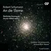Robert Schumann: An die Sterne (Weltliche Chormusik) album lyrics, reviews, download