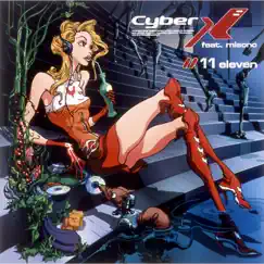 11 Eleven (feat. misono) - Single by Cyber X feat. album reviews, ratings, credits