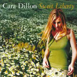 Sweet Liberty - Cara Dillon