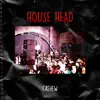 House Head song lyrics