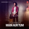 Main Aur Tum - Single