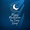 Music Meditation for Deep Sleep album lyrics, reviews, download