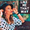 Like Me That Way - Single