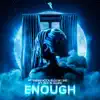 Stream & download Enough (feat. She Is Jules) - Single