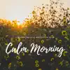 Calm Morning album lyrics, reviews, download