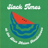 Slack Times - Can't Count On Anyone